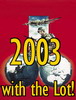 World in Flames with the Lot (2003)
