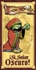 �S�, Se�or Oscuro! Rigor Mortis