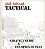 Old School Tactical V2 Strategy Guide