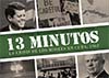 13 Minutos