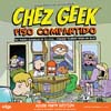 Chez Geek : Vagos Comparten Piso Deluxe