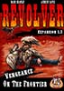 Revolver Expansion 1.3 Vengeance on the Frontier