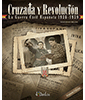 Cruzada y Revolucion (La guerra civil espa�ola 1936-39)segunda edicion