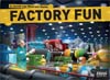 Factory Fun