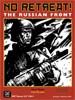 No Retreat! The Russian Front