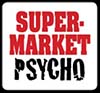 Supermarket Psycho 